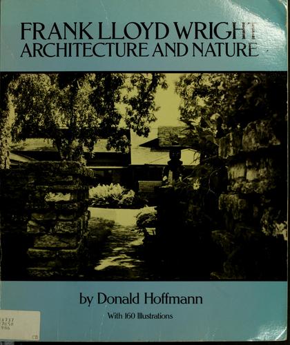 Frank Lloyd Wright: Architecture and Nature, with 160 Illustrations cover
