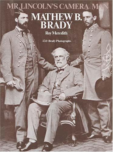 Mr. Lincoln's Camera Man: Mathew B. Brady cover