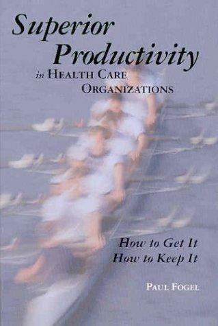 Superior Productivity in Health Care Organizations cover