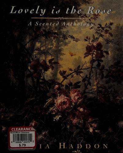 Lovely Is the Rose: A Scented Anthology cover