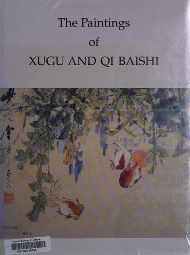 The Paintings of Xugu and Qi Baishi cover
