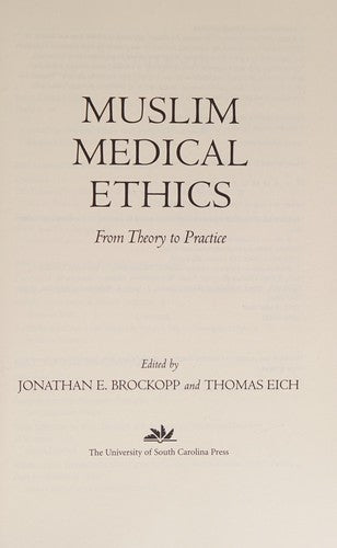 Muslim Medical Ethics: From Theory to Practice (Studies in Comparative Religion) cover