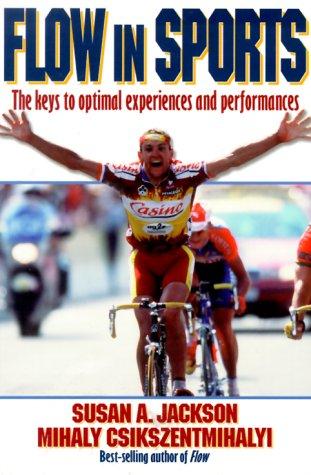 Flow in Sports: The keys to optimal experiences and performances cover