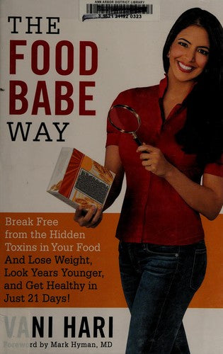 The Food Babe Way: Break Free from the Hidden Toxins in Your Food and Lose Weight, Look Years Younger, and Get Healthy in Just 21 Days! cover