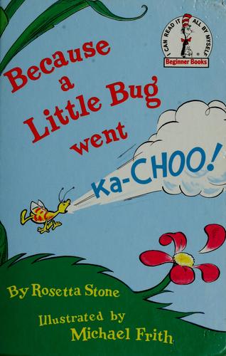 Because a Little Bug Went Ka-Choo! (Beginner Books(R)) cover