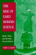 The Rise of Early Modern Science: Islam, China and the West cover