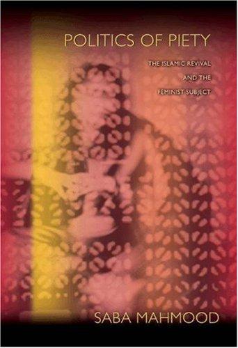 Politics of Piety: The Islamic Revival and the Feminist Subject cover