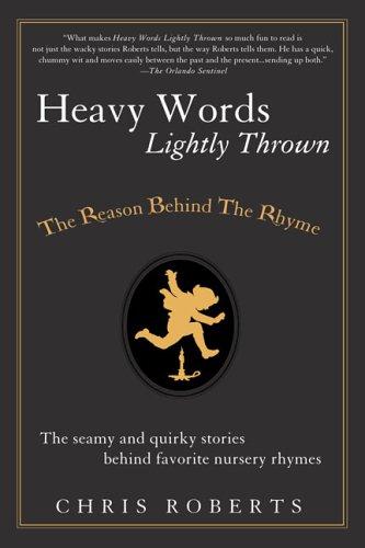 Heavy Words Lightly Thrown: The Reason Behind the Rhyme cover