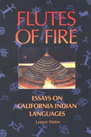 Flutes of Fire: Essays on California Indian Languages cover
