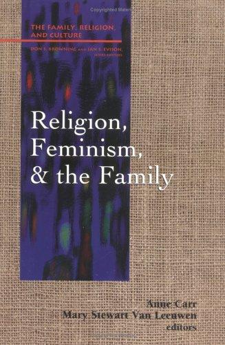 Religion, Feminism, and the Family (Family, Religion, and Culture) cover