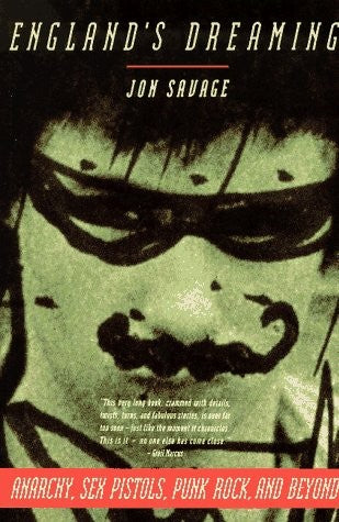 England's Dreaming: Anarchy, Sex Pistols, Punk Rock, and Beyond cover