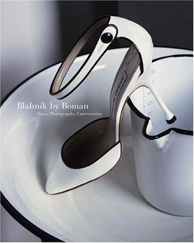 Blahnik by Boman: Shoes, Photographs, Conversation cover