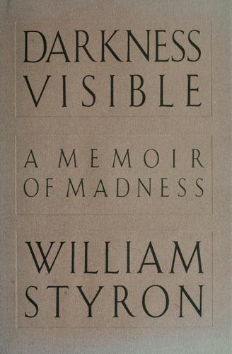 Darkness Visible: A Memoir of Madness cover