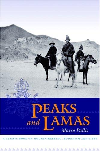 Peaks and Lamas: A Classic Book on Mountaineering, Buddhism and Tibet cover