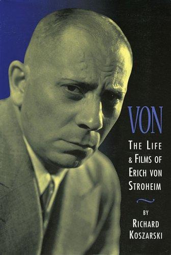 Von: The Life & Films of Erich Von Stroheim (Limelight) cover
