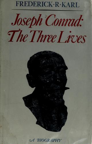 Joseph Conrad: The Three Lives : A Biography cover