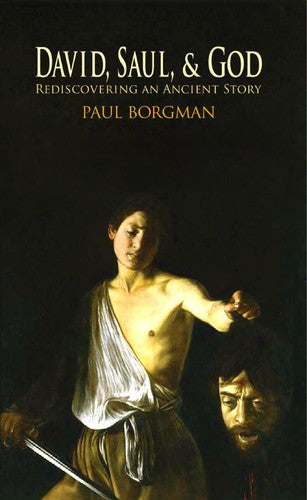 David, Saul, and God: Rediscovering an Ancient Story cover