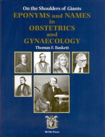 On the Shoulders of Giants: Eponyms and Names in Obstetrics and Gynecology cover