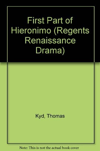 First Part of Hieronimo (Regents Renaissance Drama) cover