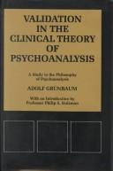 Validation in the Clinical Theory of Psychoanalysis: A Study in the Philosophy of Psychoanalysis (Psychological Issues) cover