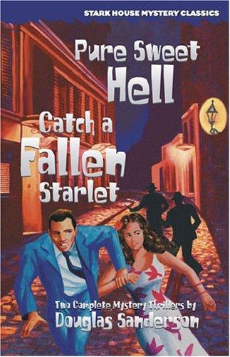 Pure Sweet Hell / Catch a Fallen Starlet (Stark House Mystery Classics) cover