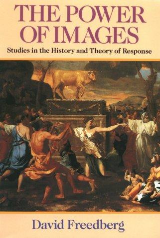 The Power of Images: Studies in the History and Theory of Response cover