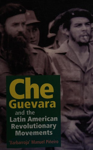 Che Guevara and the Latin American Revolutionary Movements cover