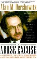 The Abuse Excuse: And Other Cop-Outs, Sob Stories, and Evasions of Responsibility cover