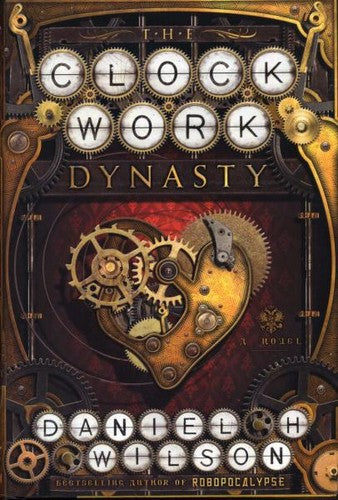 The Clockwork Dynasty: A Novel cover