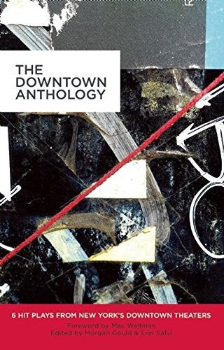 The Downtown Anthology: 6 Hit Plays from New York's Downtown Theaters cover