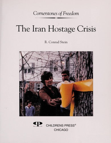 The Story of the Iran Hostage Crisis (Cornerstones of Freedom) cover