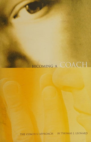 Becoming A Coach: The Coach U Approach cover