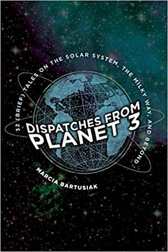 Dispatches from Planet 3: Thirty-Two (Brief) Tales on the Solar System, the Milky Way, and Beyond cover
