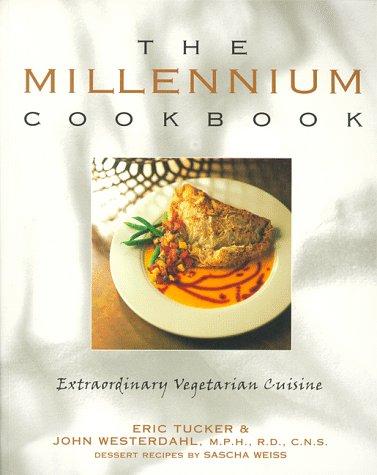 The Millennium Cookbook: Extraordinary Vegetarian Cuisine cover