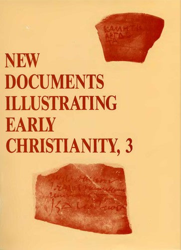 New Documents Illustrating Early Christianity: A Review of the Greek Inscriptions and Papyri Published in 1978 cover