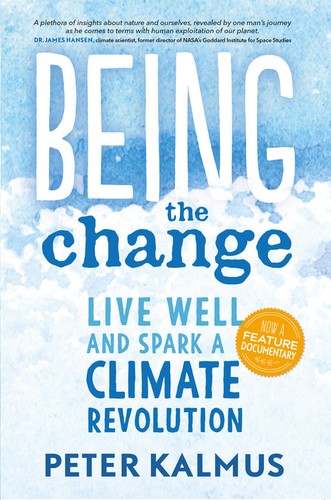 Being the Change: Live Well and Spark a Climate Revolution cover