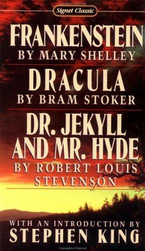 Frankenstein, Dracula, Dr. Jekyll and Mr. Hyde (Signet Classics) cover