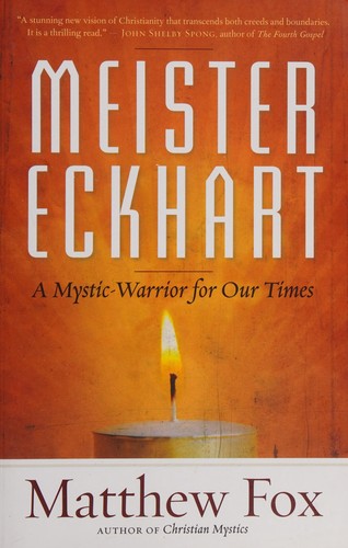 Meister Eckhart: A Mystic-Warrior for Our Times cover