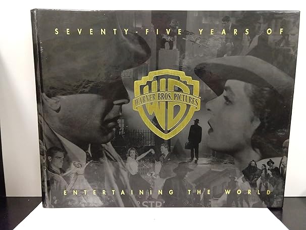 75 YEARS OF WARNER BROS. PICTURES Entertaining the World